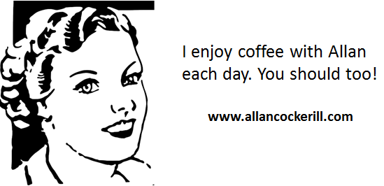 Having Coffee With Allan is a great way to start the day